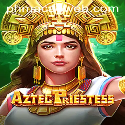 Unveiling the Mysteries of AztecPriestess: A New Jewel in the PHMACAO Casino