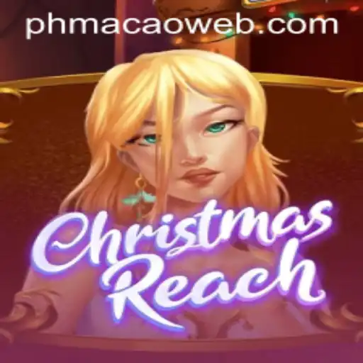 ChristmasReach: A Festive Adventure at PHMACAO Casino