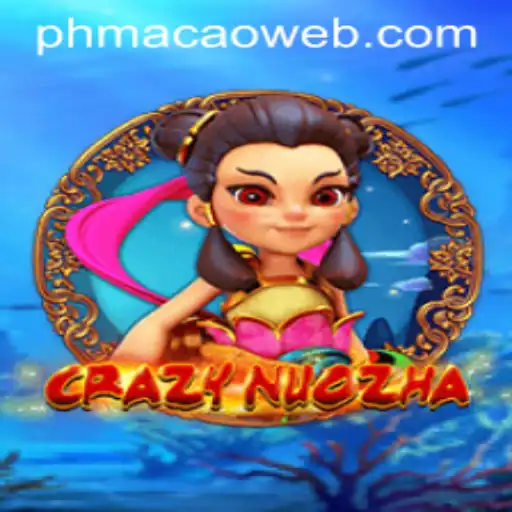 CrazyNuoZha: An Exciting Addition to PHMACAO Casino