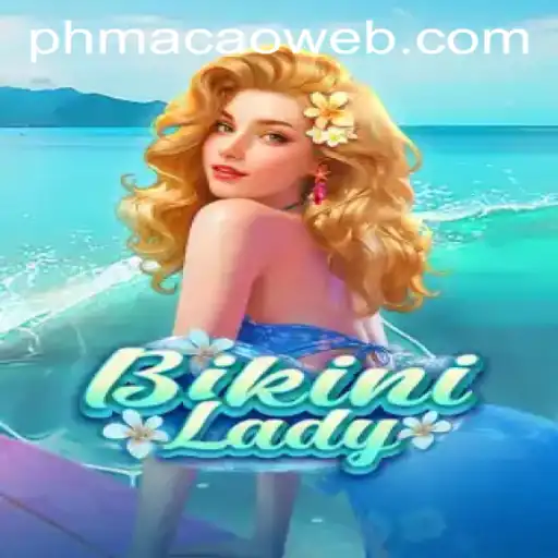 Exploring the Thrills of BikiniLady: A Dive into PHMACAO Casino's Latest Game