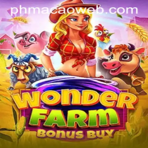 Exploring the Enchanting World of WonderFarmBonusBuy at PHMACAO Casino